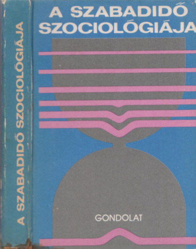 Falussy Béla  (szerk.) - A szabadidő szociológiája