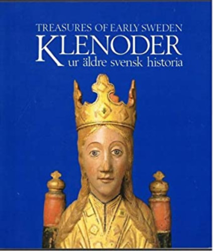 Aron Andersson - Klenoder ur aldre svensk historia - Treasures of early Sweden (Gidlunds) (Angol-Svéd)