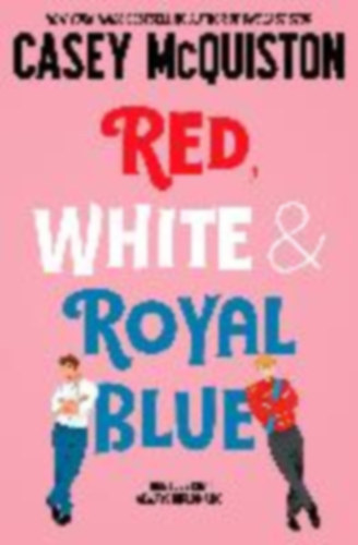 Casey McQiston - Red, White & Royal Blue