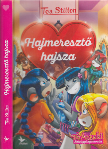 Tea Stilton - Hajmereszt hajsza