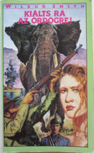 Wilbur Smith - Kilts r az rdgre