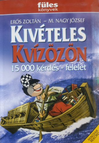 Ers Zoltn; M. Nagy Jzsef - Kivteles kvzzn - 15000 krds-felelet