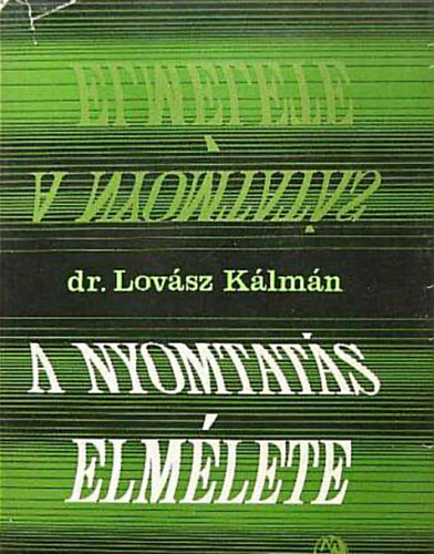 Dr. Lovász Kálmán - A nyomtatás elmélete