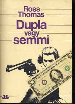 Ross Thomas - Dupla vagy semmi
