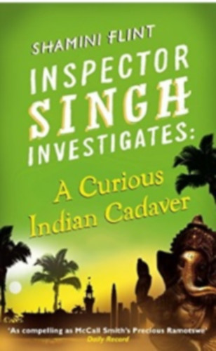Shamini Flint - Inspector Singh Investigates