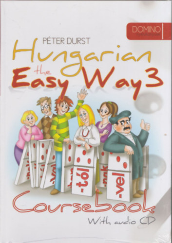 P�ter Durst - Hungarian the Easy Way 3. Coursebook + Exercise Book (With audio CD) - Domino nyelvk�nyvek