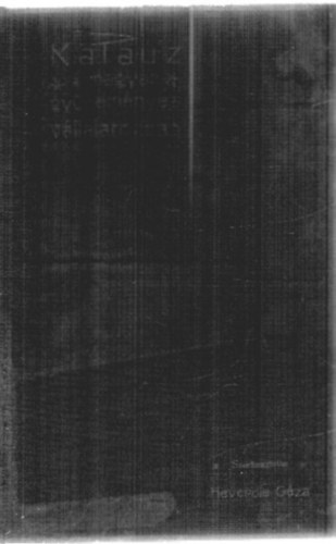 Heverdle Gza  (szerk.) - Kalauz a magyar gyjtemnyes vllalatokban s a magyar sznmirodalomban