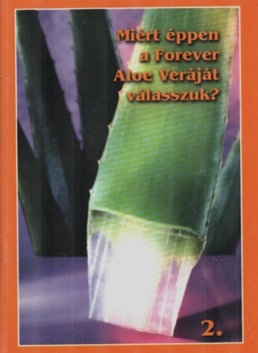 Deborah Wolfe - Mi�rt �ppen a Forever Aloe Ver�j�t v�lasszuk?  2.
