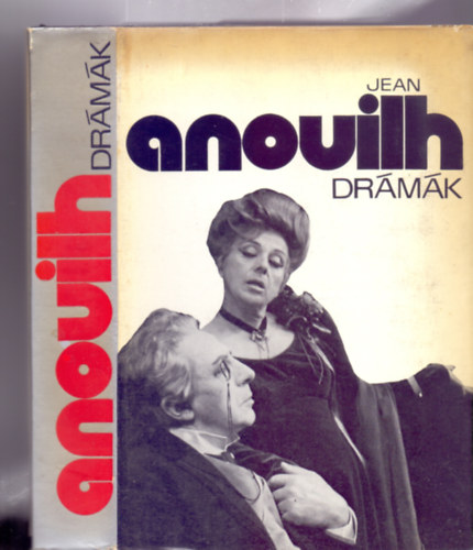 SZERZ Jean Anouilh SZERKESZT Sznt Judit FORDT Szenczei Lszl Bajomi Lzr Endre Barta Andrs Somly Gyrgy - Drmk (Ht drma)