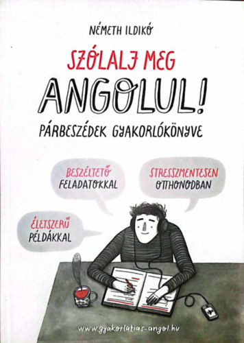 Nmeth Ildik - Szlalj meg angolul! - Prbeszdek gyakorlknyve