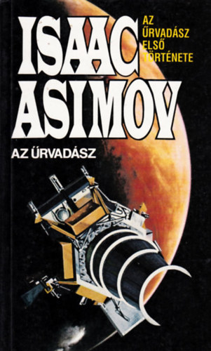 Isaac Asimov - Az rvadsz (Az rvadsz els trtnete)