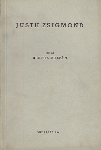 Bertha Zoltán - Justh Zsigmond