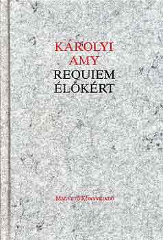 K�rolyi Amy - Requiem �l�k�rt