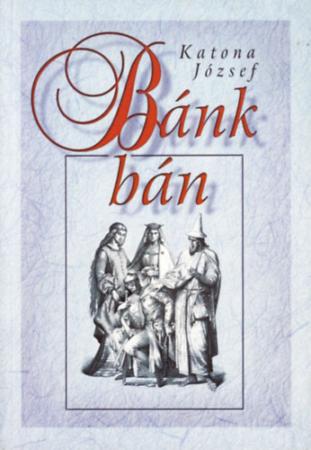 Katona J�zsef - B�nk b�n