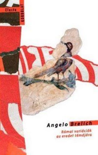 Angelo Brelich - Rmai varicik az eredet tmjra