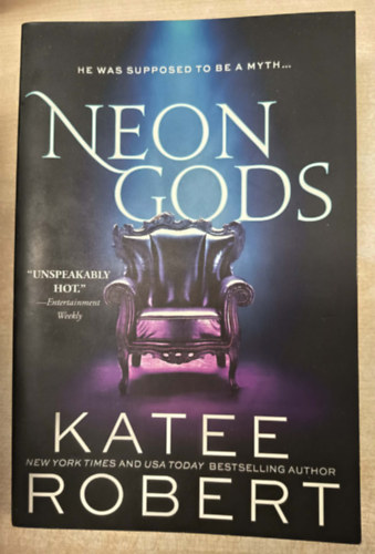 Katee Robert - Neon Gods: A Scorchingly Hot Modern Retelling of Hades and Persephone