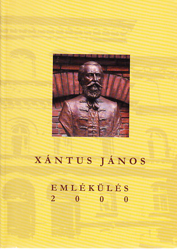 Dr. Kubassek Jnos  (szerk.) - Xntus Jnos emlkls 2000