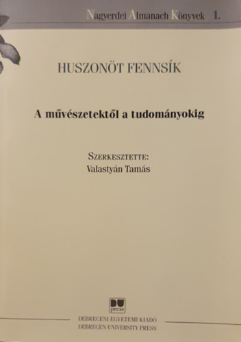 Valastyn Tams - A mvszetektl a tudomnyokig