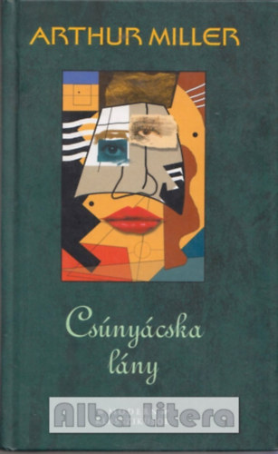 Arthur Miller - Cs�ny�cska l�ny
