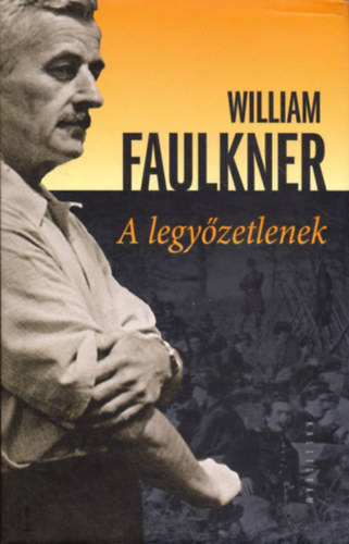 William Faulkner - A legyzetlenek