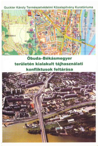 Óbuda-Békásmegyer területén kialakult tájhasználati konfliktusok feltárása