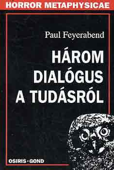 Paul Feyerabend - Hrom dialgus a tudsrl