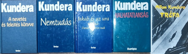 Milan Kundera - 5db Milan Kundera regny - A nevets s felejts knyve, Nemtuds, Jakab s az ura-Hdolat Denis Diderot-nak, Halhatatlansg, Trfa