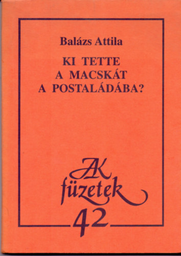 Balzs Attila - Ki tette a macskt a postaldba?