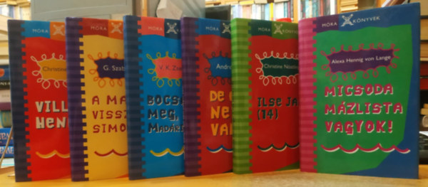 Andrea Cotti, G. Szab� Judit, V.K. Zseleznyikov, Alexa Hennig von Lange Christine N�stlinger - 6 db M�ra K�nyvek: A macsk�t visszafel� simogatj�k; Bocs�ss meg, Mad�rijeszt�!; De cs�f nevem van!; Ilse Janda (14); Micsoda m�zlista vagyok!; Villa Henriett