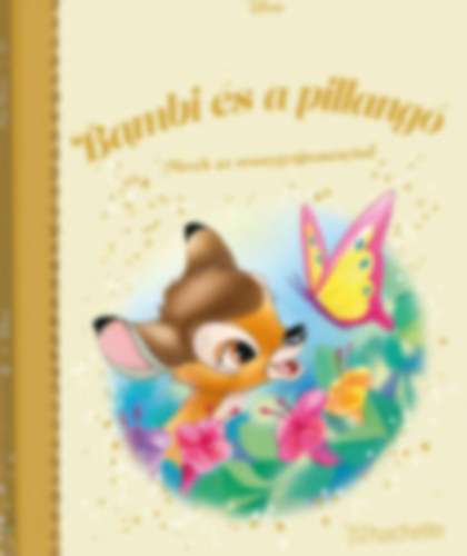 Walt Disney - Bambi s a pillang - Mesk az aranygyjtemnybl