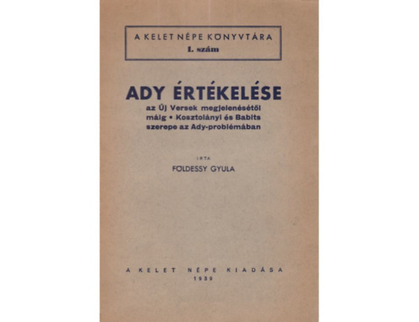 Földessy Gyula - Ady értékelése