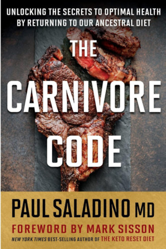Paul Saladino - The Carnivore Code: Unlocking the Secrets to Optimal Health
