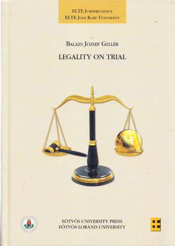 Gellr Balzs Jzsef - Legality on Trial