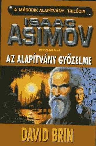 David Brin - Az alaptvny gyzelme (Asimov nyomn)