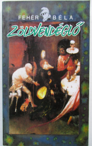 Fehér Béla - Zöldvendéglő