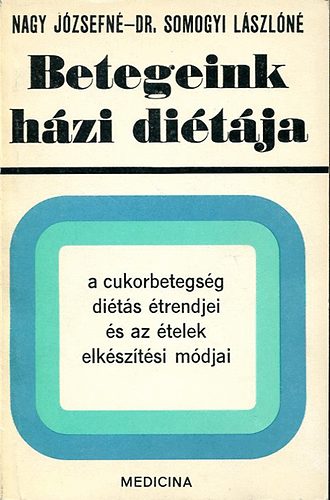 Nagy Jzsefn- Dr. Somogyi L. - Betegeink hzi ditja (A cukorbetegsg dits trendjei s az telek elksztsi mdjai)