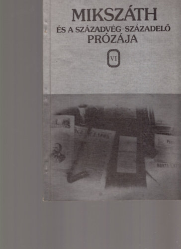 dr. Kovcs Anna  (szerkeszt) - Mikszth s a szzadvg-szzadel przja