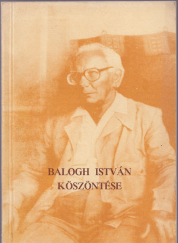 Balogh Istv�n k�sz�nt�se