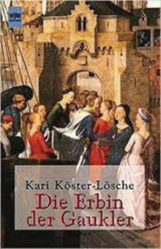 Kari Kster-Lsche - Die Erbin der Gaukler