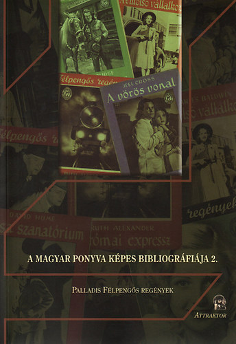 A magyar ponyva kpes bibliogrfija 2. - Palladis flpengs regnyek