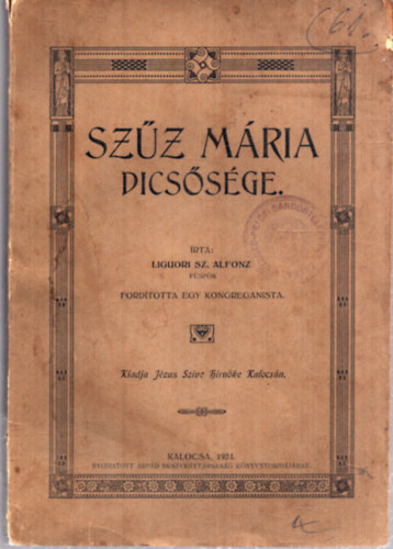 Liguori Sz. Alfonz - Sz�z M�ria dics�s�ge