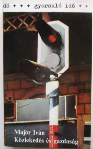 Major Iv�n - K�zleked�s �s gazdas�g (Gyorsul� Id�)
