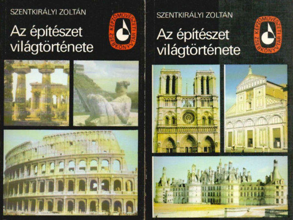 Szentkirályi Zoltán - Az építészet világtörténete 1-2. (Képzőművészeti Zsebkönyvtár)