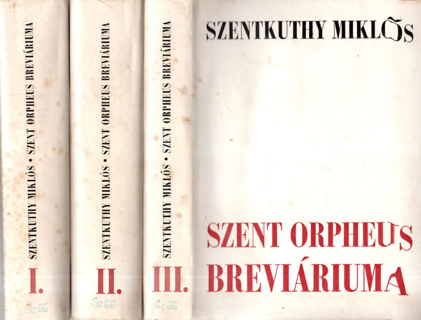 Szentkuthy MIkls - Szent Orpheus breviriuma I-III.