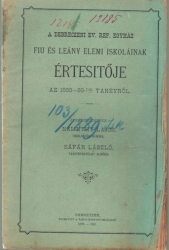 Sfr Lszl Nmethy Lajos - A Debreczeni Ev. Ref. Egyhz Fiu s Leny Elemi iskolinak rtestje az 1888-89-dik tanvrl