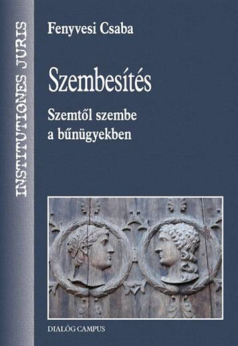 Fenyvesi Csaba - Szembests - Szemtl szembe a bngyekben