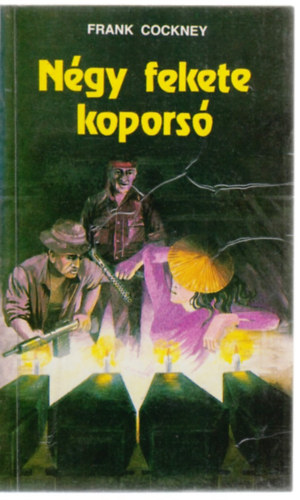 Lrincz L. Lszl - Ngy fekete kopors (Frank Cockney)