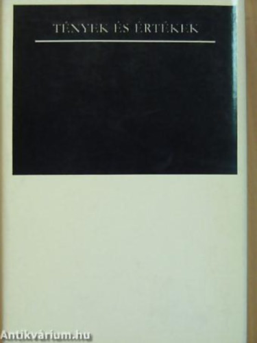 L�nyai M�ria  (szerk.) - T�nyek �s �rt�kek  A modern angolsz�sz etika irodalm�b�l