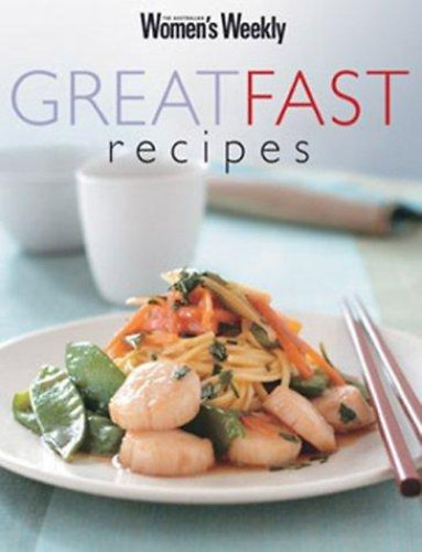 Pamela Clark - Great Fast Recipes (The Australian Women's Weekly)