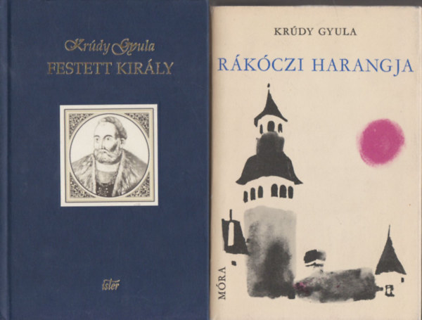 Krdy Gyula - Festett kirly + Rkczi haragja (2 m)